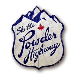 Powder Highway, Powder Highway Sign, British Columbia, Powder Highway Logo Shirt, Ski The Powder Highway, Ski, Ski Art, Ski Sign, Old Sign image 1