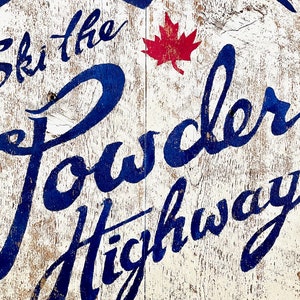 Powder Highway, Powder Highway Sign, British Columbia, Powder Highway Logo Shirt, Ski The Powder Highway, Ski, Ski Art, Ski Sign, Old Sign image 9