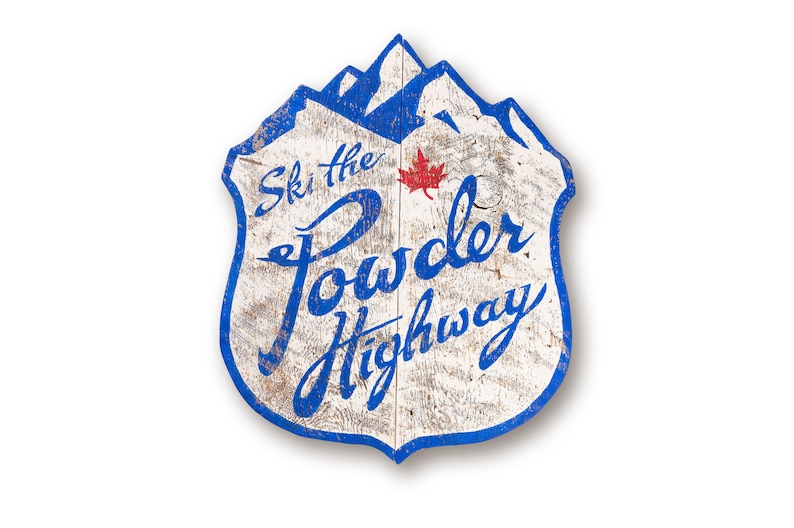 Powder Highway, Powder Highway Sign, British Columbia, Powder Highway Logo Shirt, Ski The Powder Highway, Ski, Ski Art, Ski Sign, Old Sign image 4