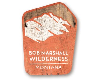Bob Marshall Wilderness Sign on Montana Barnwood
