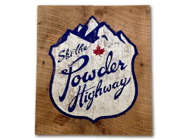 Powder Highway, Powder Highway Sign, British Columbia, Powder Highway Logo Shirt, Ski The Powder Highway, Ski, Ski Art, Ski Sign, Old Sign image 3