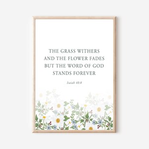 Bible Verse Printable Art Print Isaiah 40 8 Grass Withers Flower Fades Wall Art Scripture Home Decor Instant Art Print Download Floral Art