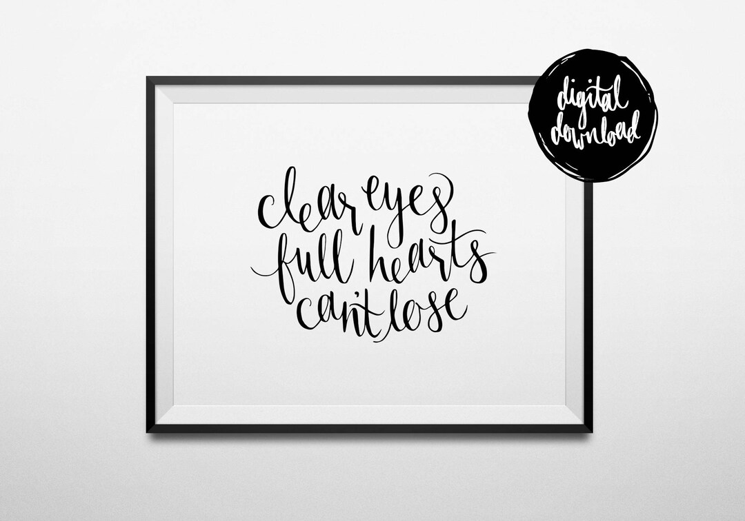 Clear Eyes, Full Hearts, Can't Lost Art Print Friday Night Lights Quote
