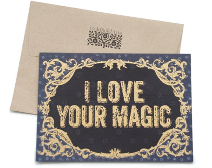 Gold pressed greeting card. I love your magic.