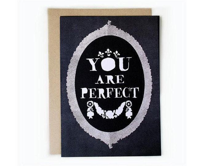 You Are Perfect - 5 x 7 card