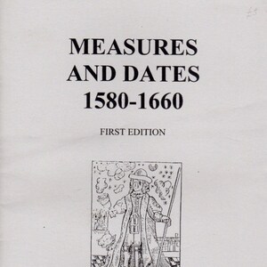 May include: A black and white illustration of a man in a long coat and hat holding a staff. The illustration is from a book titled "Measures and Dates 1580-1660, First Edition" by Stuart Peachey.