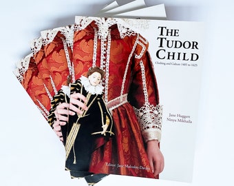 The Tudor Child: clothing and culture 1485 to 1625