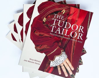 The Tudor Tailor:  Reconstructing 16th Century Dress