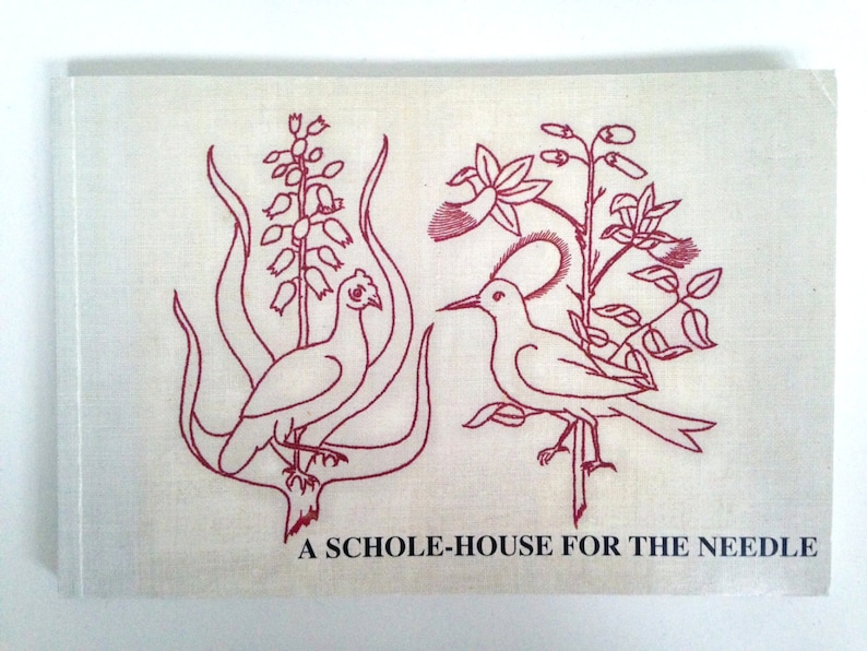 A Schole-House for the Needle 17th Century Embroidery and Lacemaking Facsimile Book image 1