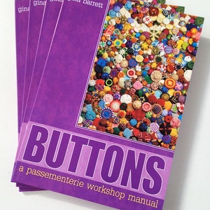 Buttons:  A Passementerie Workshop Manual (Book)