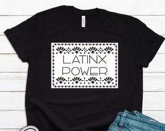 Latina Shirt, Mexicana Shirt, LatinX Shirt, LatinX Power Tee, Latina Gifts. Feminist Tees, LatinX Gifts, Latina T-Shirts, Latinx Power