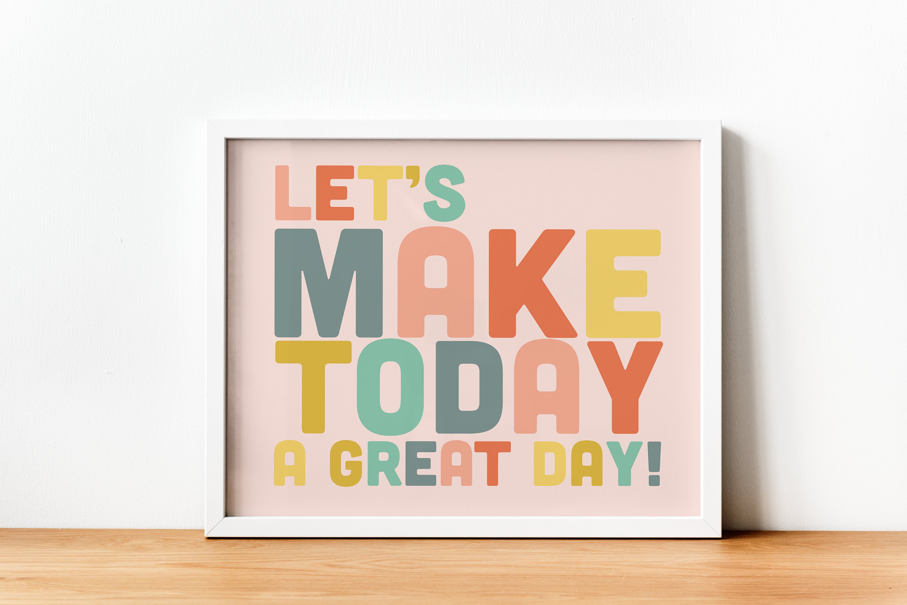 let-s-make-today-a-great-day-quote-print-quotes-print-etsy