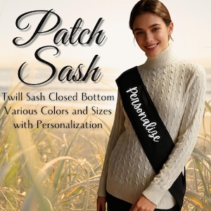 May include: A black twill sash with a closed bottom, featuring the word "Personalize" in white script. The image also displays the text "Patch Sash" and "Various Colors and Sizes with Personalization."