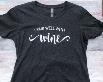 I Pair Well With Wine - Women's Fit Shirt - Charcoal Heather with White Print