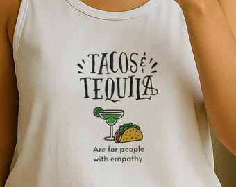 Tacos & Tequila Tank Top: Unisex Relaxed Fit, Anti Trump