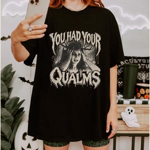 T-shirt met de tekst "You Had Your Qualms", T-shirt geïnspireerd op Widows Bay, vintage horror-comedy T-shirt, T-shirt met cult-tv-graphic, grappig horror-T-shirt