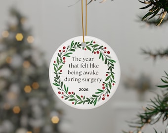 2026 Ceramic Christmas Ornament - Awake During Surgery, Funny Anti Trump Political Ornaments