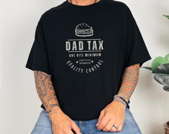 Dad Tax — One Bite Minimum | Father's Day Gift | T-Shirt, Pin Button, or Car Magnet