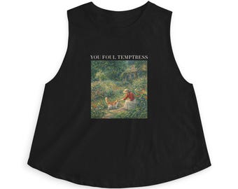 You Foul Temptress Crop Top | Vintage Painting Graphic, Gardener Shirts, Cat Lover Shirts