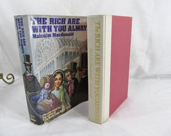 The Rich Are With You Always, Malcolm Macdonald First American Edition, Hardcover w/Dust Jacket Victorian Era Power & Scandal Fiction