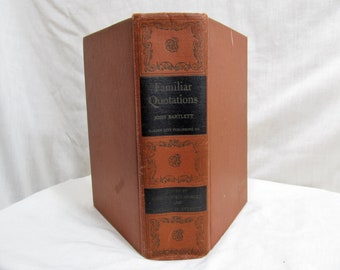 Familiar Quotations Collection of Passages, Phrases Proverbs, Traced to Their Sources Ancient Modern Literature John BARTLETT 11th Ed 1944