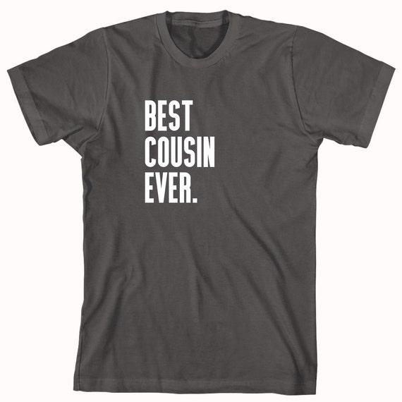 Best Cousin Ever Shirt family cousin gift idea ID: 381 | Etsy