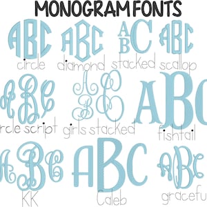 May include: A graphic showing different monogram font styles. The styles include circle, diamond, stacked, scallop, circle script, girls stacked, fishtail, Caleb, and graceful. The fonts are all in a light blue color.