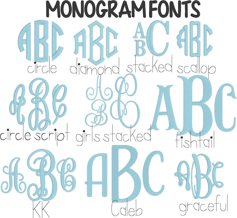 May include: A graphic showing different monogram font styles. The styles include circle, diamond, stacked, scallop, circle script, girls stacked, fishtail, Caleb, and graceful. The fonts are all in a light blue color.