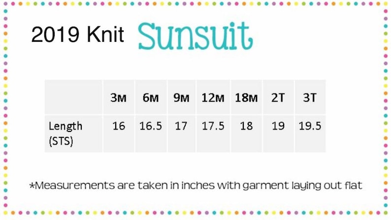 May include: A size chart for a knit sunsuit in sizes 3 months to 3T. The chart shows the length in inches (STS) for each size.