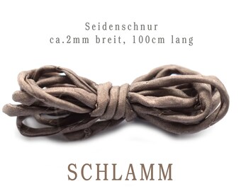 Seidenschnur  -  Handgefärbt - Handrolliert - Reine Seide - Seidenband - SCHLAMM