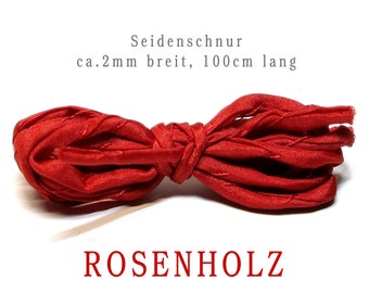 Seidenschnur  -  Handgefärbt - Handrolliert - Reine Seide - Seidenband - ROSENHOLZ