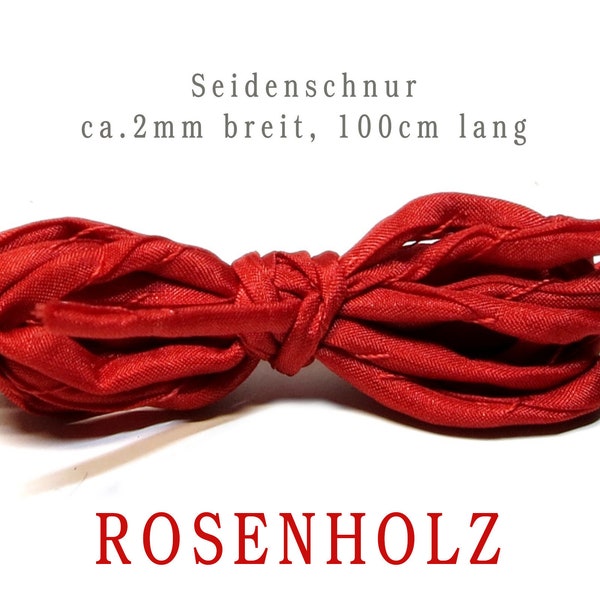 Seidenschnur  -  Handgefärbt - Handrolliert - Reine Seide - Seidenband - ROSENHOLZ