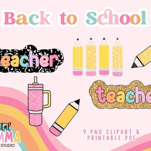 May include: A collection of back-to-school themed clipart. Includes the text "Back to School" in pastel colors, multiple pencils, and the word "teacher" in various styles. A pink tumbler and rainbow design are also featured.