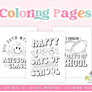 May include: Three black and white printable coloring pages featuring 100 days of school themes. The first page says "100 Days With Aweson Class" and features a smiling apple. The second page says "Happy 100 Days of School" and features a flower and a smiling apple. The third page says "I Tackled 100 Days of School" and features two footballs.