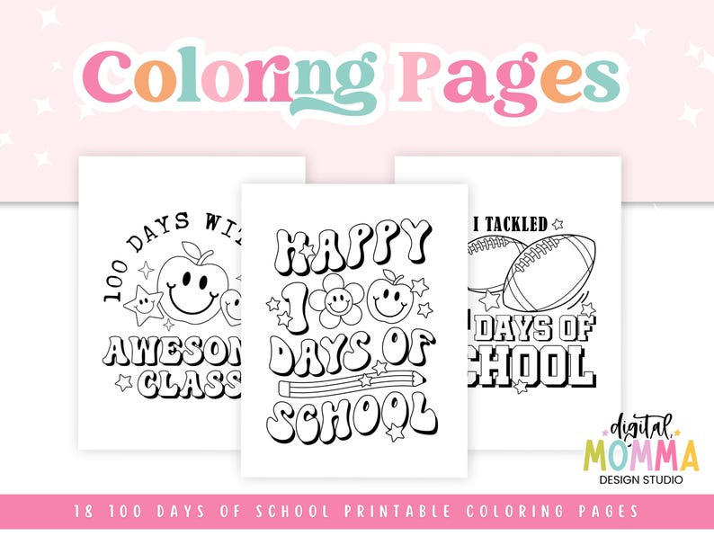 May include: Three black and white coloring pages with 100 days of school themes. The first page says '100 Days With Aweson Class' and has a smiling apple with stars. The second page says 'Happy 100 Days of School' and has a flower and a smiling apple. The third page says 'I Tackled 100 Days of School' and has two footballs.