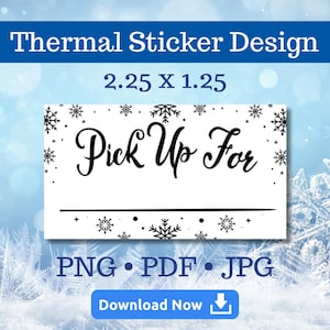 Snowflake Design Pick Up Stickers For Thermal Printers PNG | Order Pickup Sticker Printable | 2.25 x 1.25 In | Dymo 450 PDF JPG Download