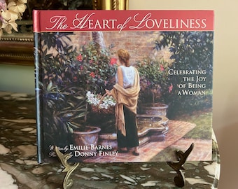Inspirational Book, The Heart of Loveliness by Emilie Barnes, Illustrated by Donny Finley, Copyright 2001, Mother's Day Gift, Hostess Gift