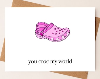 DIGITAL DOWNLOAD You croc my world! Punny Card by Eastern Trend Collective. Flirty Card. Cute Card. Digital Download. Croc fan card