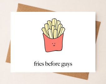 DIGITAL DOWNLOAD Fries Before Guys!! Punny Card by Eastern Trend Collective. Best Friend Card. Flirty Card. Cute Card. Digital Download