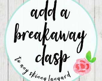 Breakaway Clasp Option - Break Away Clasp for Any 1/2 Inch Wide Skinny Lanyard from Grandma's Chalkboard