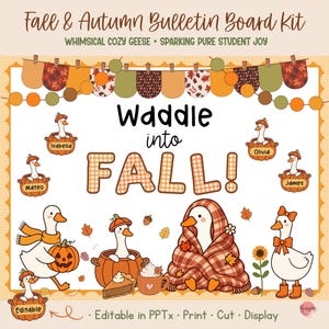 May include: A Fall and Autumn bulletin board kit featuring geese, pumpkins, and autumn leaves. The text reads Fall & Autumn Bulletin Board Kit, Waddle into FALL!, and Editable in PPTx. Includes illustrations of geese in pumpkins, a goose in a plaid blanket, and a sunflower.