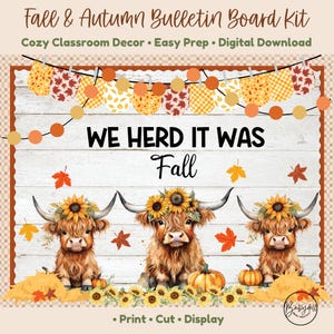 May include: A digital bulletin board kit featuring the text "WE HERD IT WAS Fall" above three illustrated highland cows wearing sunflower crowns. The design includes a string of orange and yellow pennants, falling autumn leaves, and pumpkins.