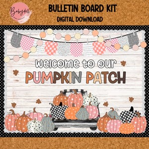 May include: A bulletin board kit with a fall theme. The kit features a truck filled with pumpkins, a welcome sign that says "Welcome to our Pumpkin Patch", and a banner with checkered and polka dot patterns.