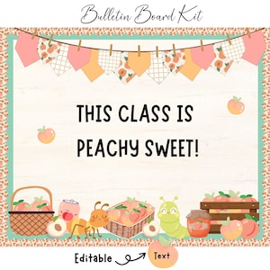 Peachy Sweet  Summer Bulletin Board Kit  This class is peachy sweet! Bulletin Board Kit Classroom Decor
