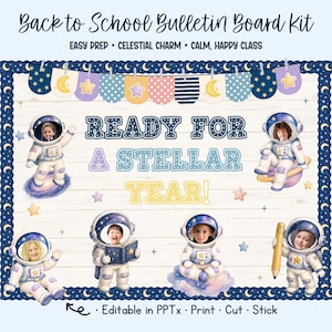 May include: A Back to School Bulletin Board Kit with a celestial theme. The design includes astronaut illustrations, the text "READY FOR A STELLAR YEAR!", and decorative elements like stars and moons. The kit is editable in PPTx, print, cut, and stick.
