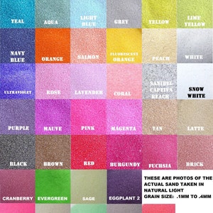 May include: A color chart showcasing various sand colors, including blue, green, orange, pink, and purple. Each color is labeled with its name. The text states: "These are photos of the actual sand taken in natural light. Grain size: .1mm to .4mm."