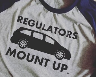 Regulators Mount Up / Momlife / Mom Life / Funny Mom Shirt / Mother's Day Gift / Fun Mom Shirt /Minivan Mom/