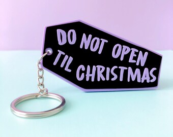 Do Not Open Until Christmas Keychain | Nightmare Before Keychain | Coffin Keychain | Halloween Keychain | Halloween Christmas Mashup