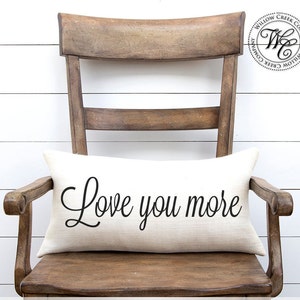 Love You More Pillow, Bedroom decor, bedroom pillow, Wedding Gift, Christmas Gift, Love you more, lumbar pillow, bed lumbar pillow, love you