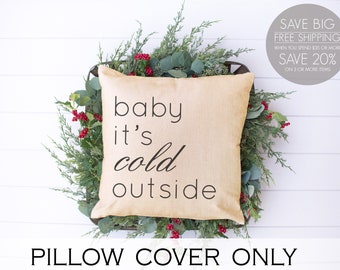 Baby It's Cold, Cold outside, Winter pillow, Christmas gifts, Christmas decor, Christmas Decor, Winter Decor, Holiday Pillow